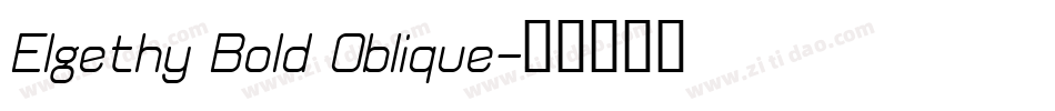 Elgethy Bold Oblique字体转换